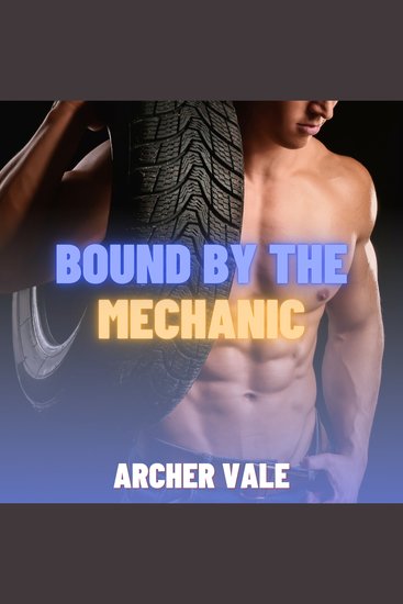 Bound by the Mechanic (Gay Pup Play Erotica) - cover