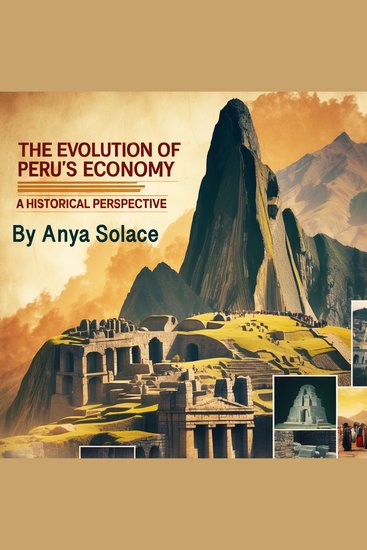 The Evolution of Peru's Economy - A Historical Perspective - cover
