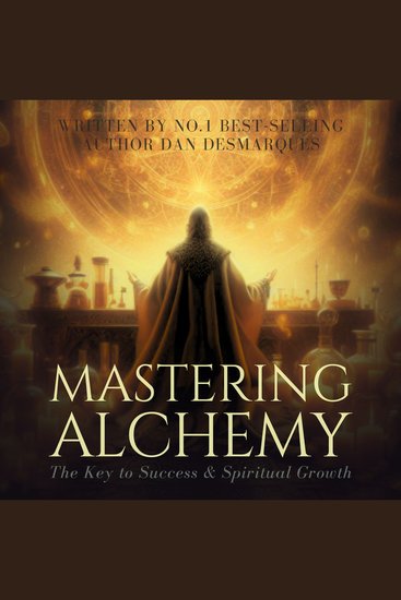 Mastering Alchemy - The Key to Success and Spiritual Grow - cover
