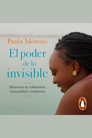 El poder de lo Invisible - Memorias de solidaridad humanidad y resistencia - cover