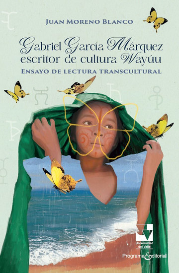 Gabriel García Márquez escritor de cultura Wayúu - Ensayo de lectura transcultural - cover