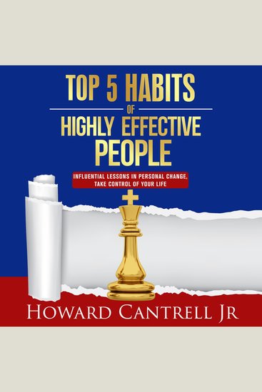 Top 5 Habits of Highly Effective People - Influential Lessons in Personal Change Take Control of Your Life - cover