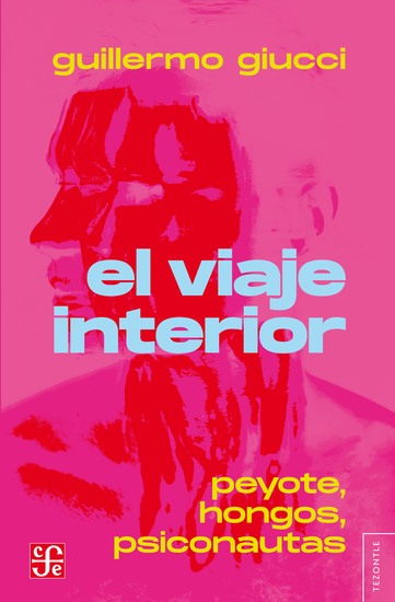El viaje interior - Peyote hongos psiconautas - cover