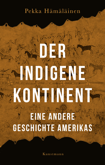 Der indigene Kontinent - Eine andere Geschichte Amerikas - cover