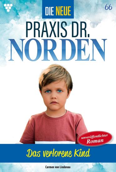 Das verlorene Kind - Die neue Praxis Dr Norden 66 – Arztserie - cover