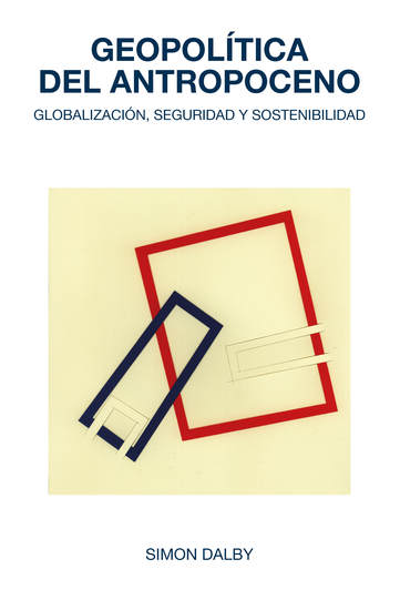 Geopolítica del Antropoceno - Globalización seguridad y sostenibilidad - cover