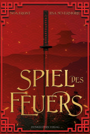Die Legenden der Yokai - Spiel des Feuers - Band 1 der japanisch inspirierten High Fantasy Dilogie - cover