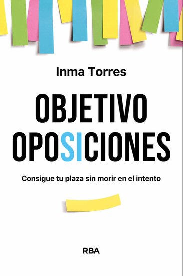 Objetivo oposiciones - Consigue tu plaza sin morir en el intento - cover