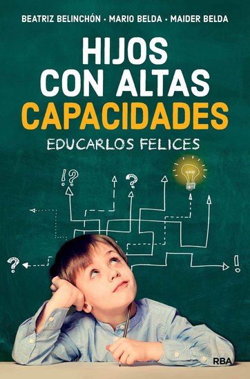 Hijos con altas capacidades - Educarlos felices - cover