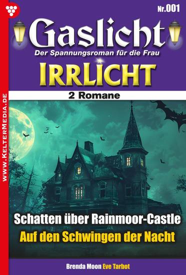 Schatten über Rainmoor-Castle - Gaslicht und Irrlicht 1 – Mystikroman - cover
