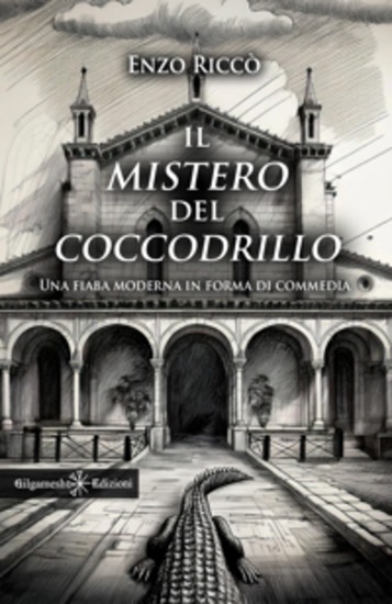 Il mistero del coccodrillo - Una fiaba moderna in forma di commedia - cover