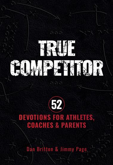True Competitor - 52 Devotions for Athletes Coaches and Parents - cover
