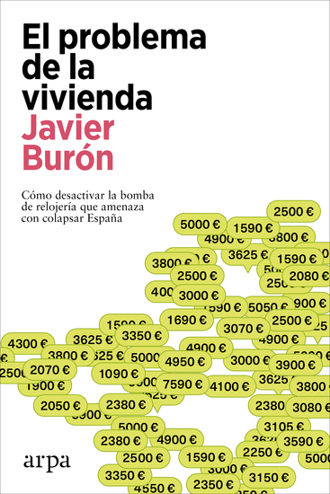 El problema de la vivienda - Cómo desactivar la bomba de relojería que amenaza con colapsar España - cover