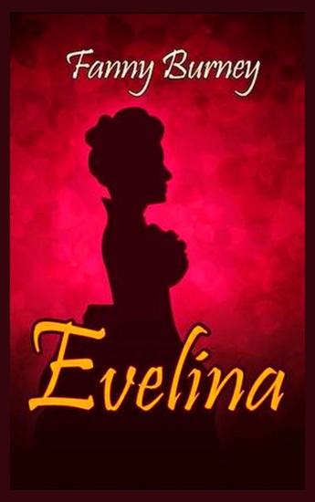 Evelina - A Journey of Wit Romance and Social Grace - cover