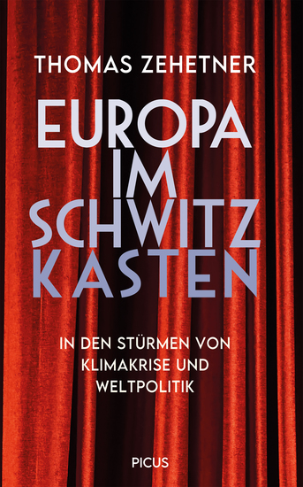 Europa im Schwitzkasten - In den Stürmen von Klimakrise und Weltpolitik - cover