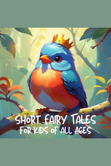 Short Fairy Tales for Kids of all Ages - cover