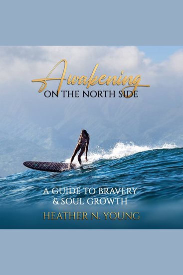 Awakening on the North Side - A Guide to Bravery & Soul Growth - cover