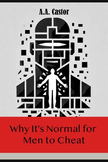 Why It's Normal for Men to Cheat - cover