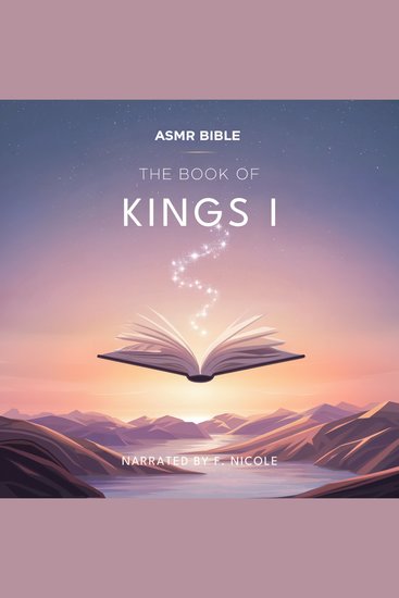 The Book of Kings 1 – ASMR - The Sacred Scripture in a Soothing Voice – For Sleep and Meditation - cover