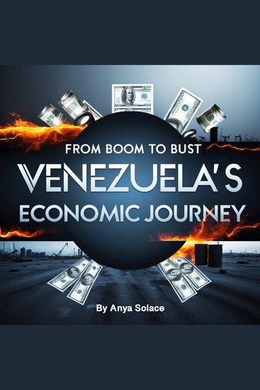 From Boom to Bust - Venezuela's Economic Journey - cover