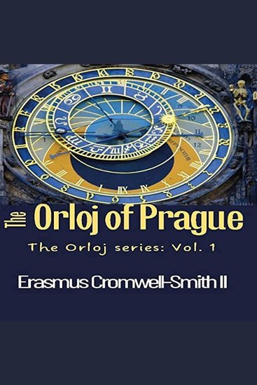 The Orloj of Prague - The Orloj Series: Vol1 - cover