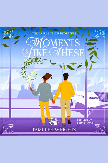 Moments Like These - Elemental Magic Hidden Powers and a Cross-Cultural Romance - cover
