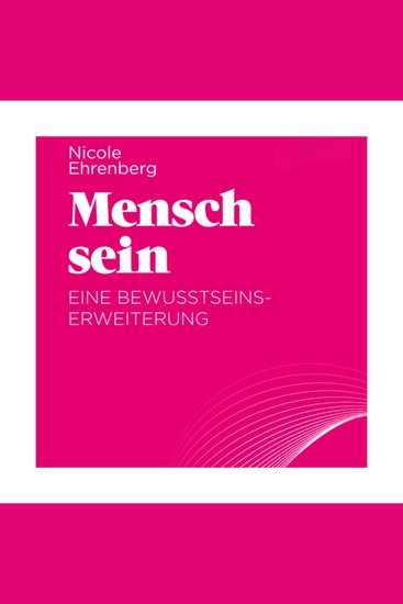 Mensch sein - Eine Bewusstseinserweiterung - cover