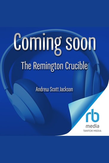 The Remington Crucible - cover