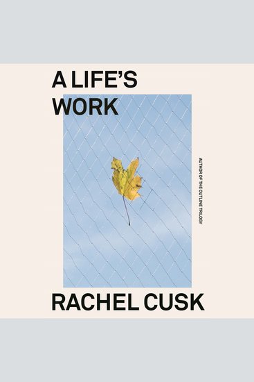 A Life's Work - On Becoming a Mother - cover