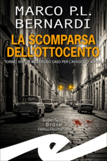 La scomparsa dell'ottocento - Torino 1976 Un misterioso caso per l'avvocato Alfieri - cover
