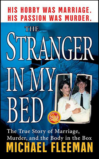 The Stranger in My Bed - The True Story of Marriage Murder and the Body in the Box - cover
