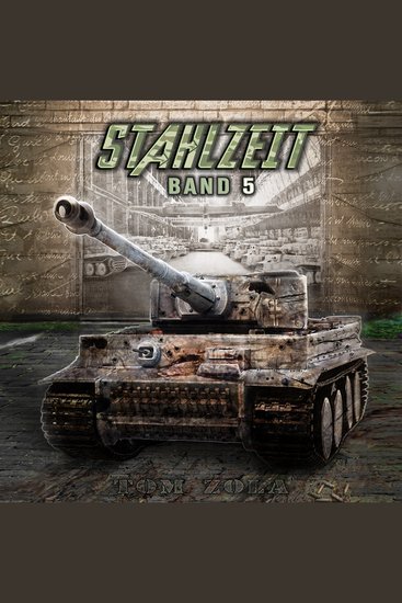 STAHLZEIT Band 5: "Himmlers große Stunde" – Der andere 2 Weltkrieg (Stahlzeit - Alternativweltgeschichte über einen anderen 2 Weltkrieg Band 5) - cover