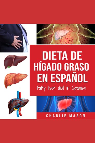 Dieta de hígado graso en español Fatty liver diet in Spanish (Spanish Edition) - cover