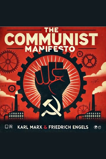 Communist Manifesto The: 1888 Translated Edition (The Political Classic of Karl Marx And Friedrich Engels) - cover