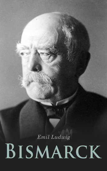 Bismarck - Die Biografie - cover