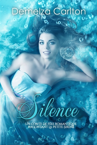 Silence - Un Conte de Fées Romantique Racontant La Petite Sirène - cover