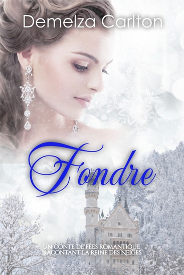 Fondre - Un Conte de Fées Romantique Racontant La Reine des Neiges - cover