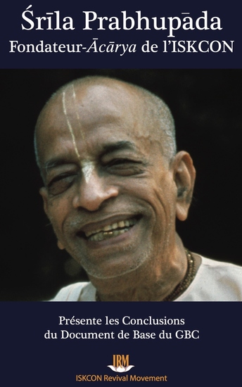 Srila Prabhupada Fondateur-Acarya de l’ISKCON - Présente les Conclusions du Document de Base du GBC - cover