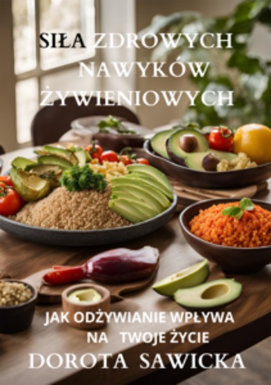 Siła zdrowych nawyków żywieniowych - cover