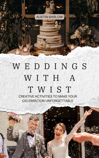 Weddings With a Twist - Creative Activities to Make Your Celebration Unforgettable - cover