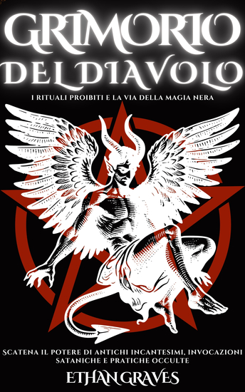 Grimorio Del Diavolo - I Rituali Proibiti E La via Della Magia Nera - cover