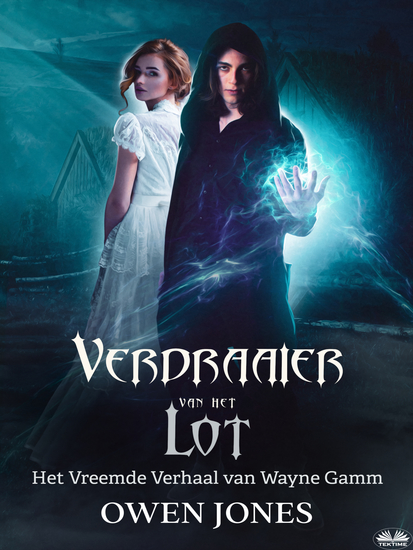 Verdraaier Van Het Lot - Het Vreemde Verhaal Van Wayne Gamm - cover