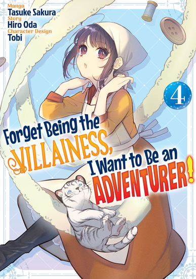 Forget Being the Villainess I Want to Be an Adventurer! (Manga): Volume 4 - cover