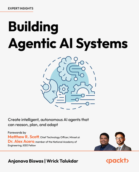 Building Agentic AI Systems - Create intelligent autonomous AI agents that can reason plan and adapt - cover