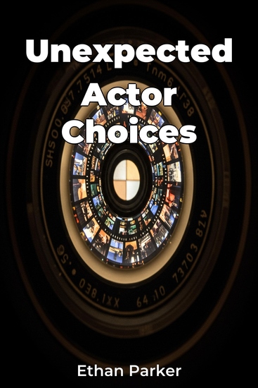 Unexpected Actor Choices - cover