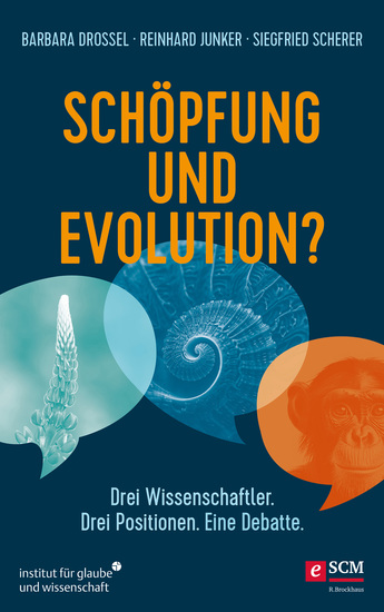 Schöpfung und Evolution? - Drei Wissenschaftler Drei Postionen Eine Debatte - cover