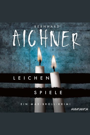 Leichenspiele - Ein Max-Broll-Krimi - cover