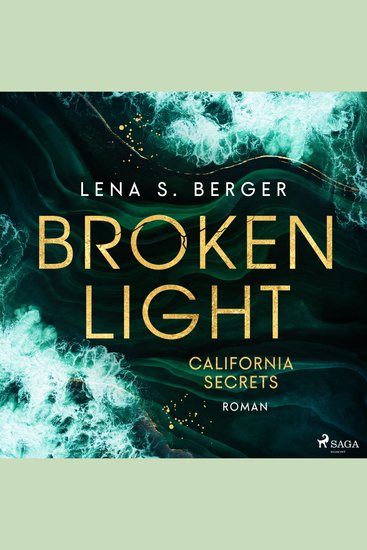 Broken Light - California Secrets - Roman | Romantic Suspence von TikTokerin Lena S Berger - cover