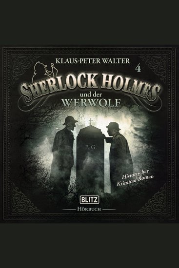 Neues von Sherlock Holmes - Die Hörbücher - Folge 4: Sherlock Holmes und der Werwolf - cover