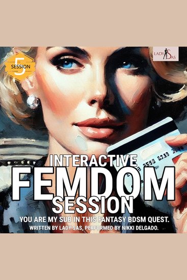 Interactive Femdom Session You are my Sub in this Fantasy BDSM Quest Session 5 - cover